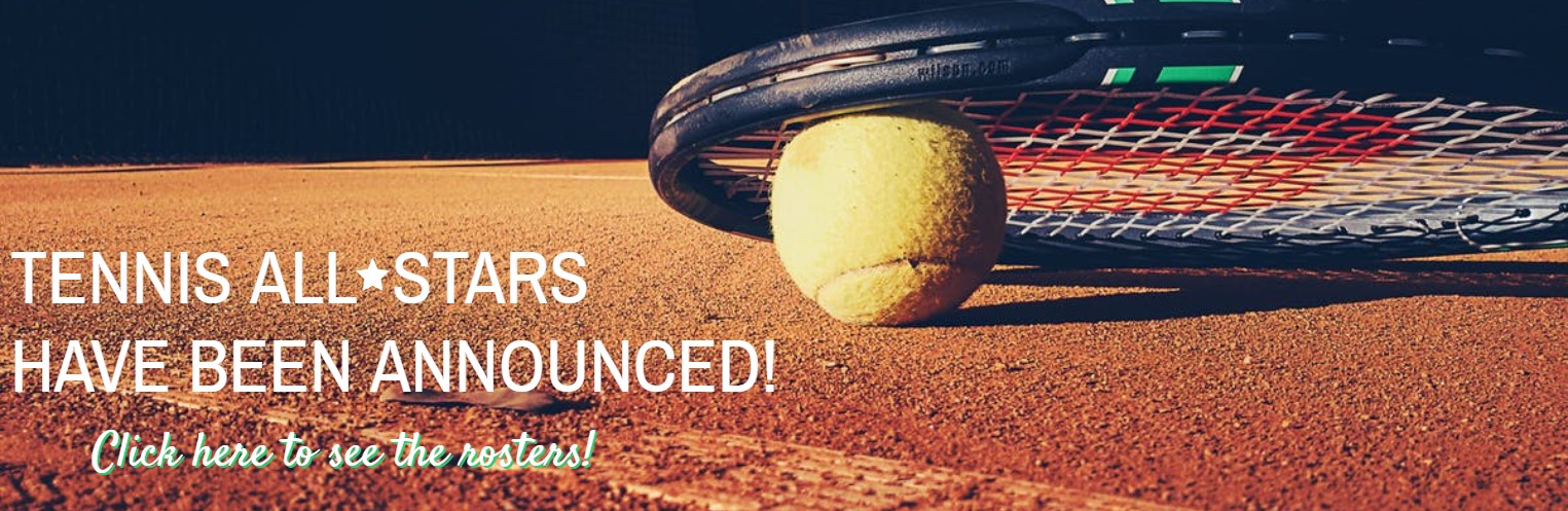 Tennis All-Stars have been announced