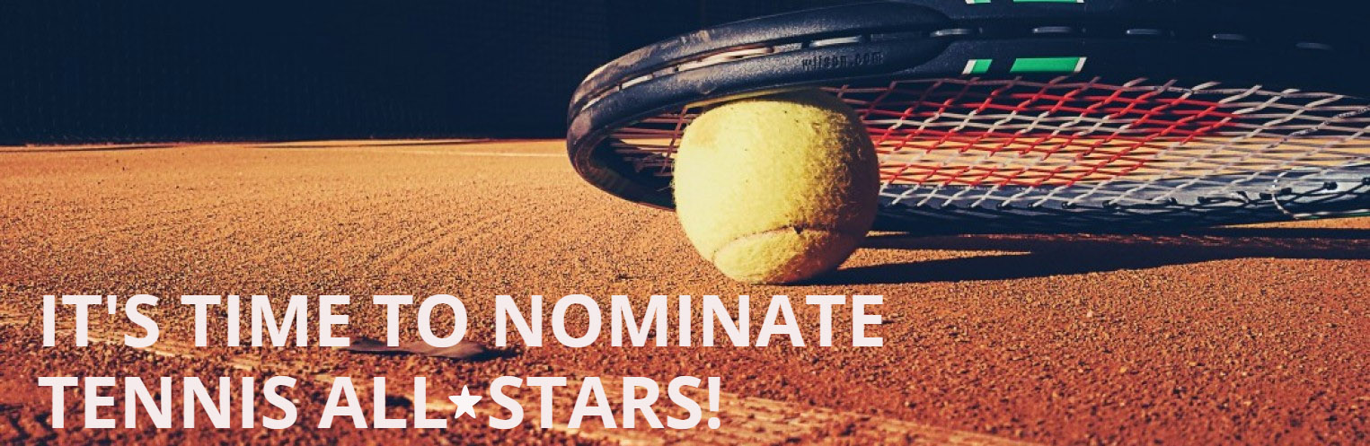 It&#039;s time to nominate Tennis All-Stars!